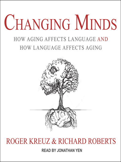 Title details for Changing Minds by Roger Kreuz - Wait list